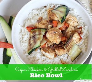 Cajun Chicken & Grilled Zucchini Rice Bowl Recipe